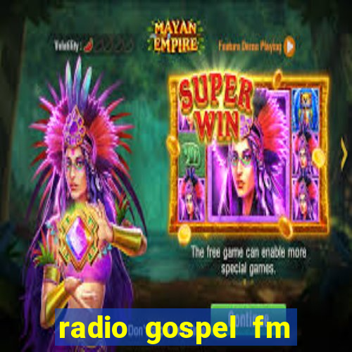 radio gospel fm salvador bahia